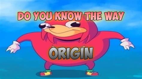 do you know the way meme origin.